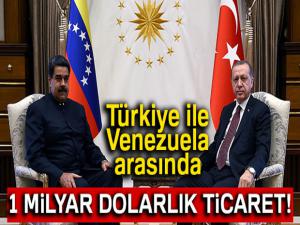 Venezuela ile Türkiye arasında 2018in ikinci yarısında 1 milyar dolarlık ticaret