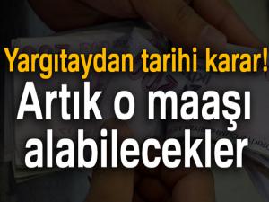 Yargıtaydan tarihi karar! Artık o maaşı alabilecekler Yargıtaydan tarihi karar! Artık o maaşı alabilecekler