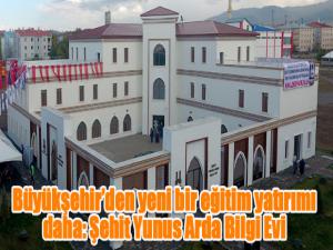 Büyükşehirden yeni bir eğitim yatırımı daha: Şehit Yunus Arda Bilgi Evi