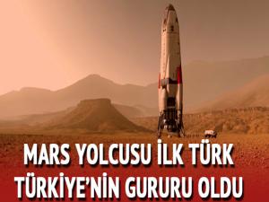 Mars yolcusu ilk Türk, Türkiyenin gururu oldu