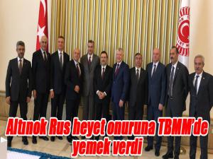 Altınok Rus heyet onuruna TBMMde yemek verdi