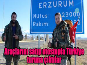 Araçlarını satıp otostopla Türkiye turuna çıktılar