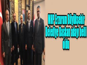 MHP Erzurum Büyükşehir Belediye Başkan adayı belli oldu