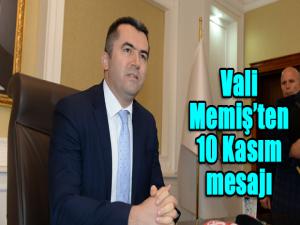 Vali Memişten 10 Kasım mesajı