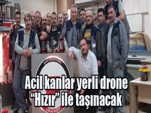 Acil kanlar yerli drone Hızır ile taşınacak
