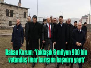 Bakan Kurum: Yaklaşık 8 milyon 900 bin vatandaş imar barışına başvuru yaptı