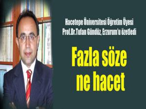 Fazla söze ne hacet
Tufan Hoca Erzurumun önemini bir cümleyle özetledi