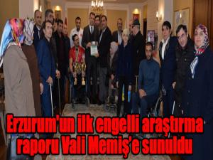 Erzurum'un ilk engelli araştırma raporu Vali Memişe sunuldu