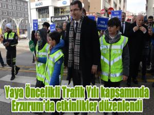 Yaya Öncelikli Trafik Yılı kapsamında Erzurumda etkinlikler düzenlendi