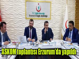ASKOM toplantısı Erzurumda yapıldı