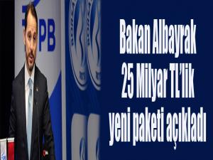 Bakan Albayrak 25 milyar TL'lik yeni paketi açıkladı