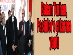 Bakan Turhan, Pasinlere çıkarma yaptı