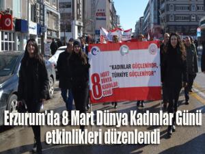 Erzurumda 8 Mart Dünya Kadınlar Günü etkinlikleri düzenlendi