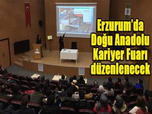 Erzurumda Doğu Anadolu Kariyer Fuarı düzenlenecek