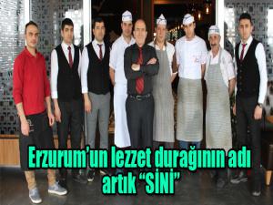 Erzurumun lezzet durağının adı artık SİNİ