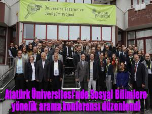 Atatürk Üniversitesinde Sosyal Bilimlere yönelik arama konferansı düzenlendi