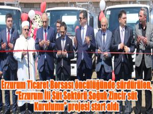 Erzurum Ticaret Borsası öncülüğünde sürdürülen, Erzurum İli Süt Sektörü Soğuk Zincir Süt Kurulumu projesi start aldı