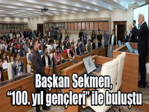 Başkan Sekmen, 100. yıl gençleri ile buluştu