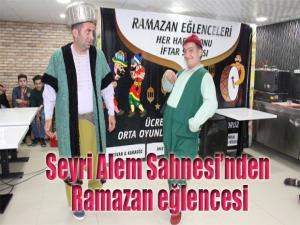 Seyri Alem Sahnesinden Ramazan eğlencesi