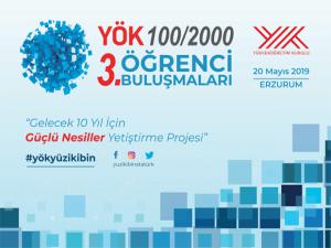 YÖK 100/2000 öğrenci buluşmalarının 3.sü, Atatürk Üniversitesinde gerçekleştirilecek