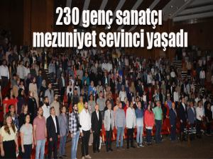 230 genç sanatçı mezuniyet sevinci yaşadı