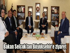 Bakan Selçuktan Büyükşehire ziyaret