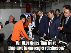 Vali Okay Memiş, İlim, fen ve teknolojiye hakim gençler yetiştireceğiz