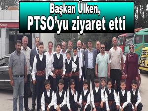 Başkan Ülken, PTSOyu ziyaret etti