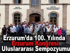 Erzurumda 100. Yılında Erzurum Kongresi Uluslararası Sempozyumu