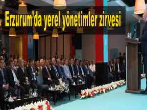 Erzurumda yerel yönetimler zirvesi
