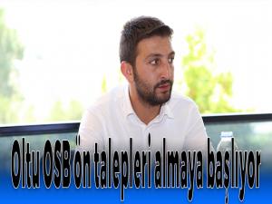 Oltu OSB ön talepleri almaya başlıyor
