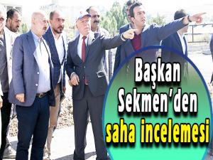 Başkan Sekmenden saha incelemesi