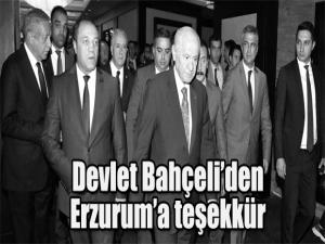 Devlet Bahçeliden Erzuruma teşekkür
