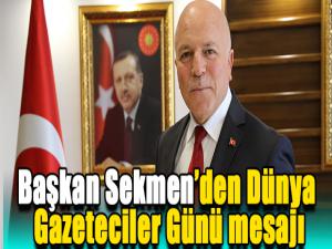 Başkan Sekmenden Dünya Gazeteciler Günü mesajı