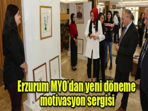 Erzurum MYOdan yeni döneme motivasyon sergisi