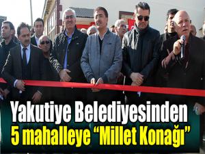 Yakutiye Belediyesinden 5 mahalleye Millet Konağı