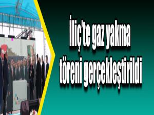 İliçte gaz yakma töreni gerçekleştirildi