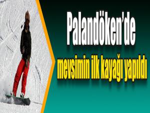 Palandökende mevsimin ilk kayağı yapıldı