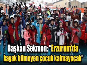 Başkan Sekmen: Erzurumda kayak bilmeyen çocuk kalmayacak