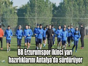 BB Erzurumspor ikinci yarı hazırlıklarını Antalya'da sürdürüyor