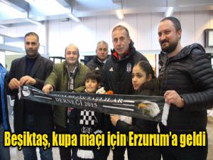 Beşiktaş, kupa maçı için Erzuruma geldi