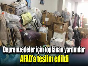 Depremzedeler için toplanan yardımlar AFADa teslim edildi