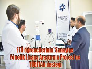 ETÜ öğrencilerinin Sanayiye Yönelik Lisans Araştırma Projesine TÜBİTAK desteği