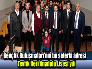 Gençlik Buluşmalarının bu seferki adresi Tevfik İleri Anadolu Lisesiydi