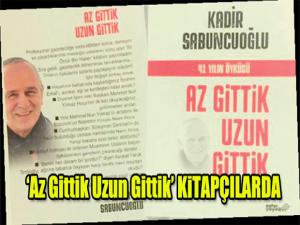 Az Gittik Uzun Gittik KiTAPÇILARDA