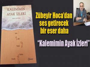Kalemimin Ayak İzleri Zübeyir Hocadan ses getirecek bir eser daha