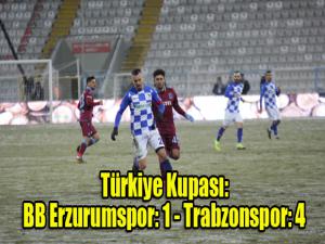 Türkiye Kupası: BB Erzurumspor: 1 - Trabzonspor: 4