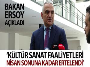 Bakan Ersoy: Kültür sanat faaliyetleri Nisan ayı sonuna kadar ertelendi