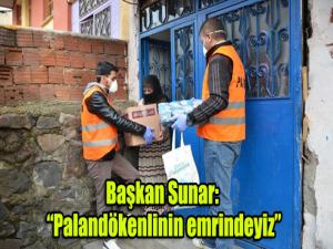 Başkan Sunar: Palandökenlinin emrindeyiz