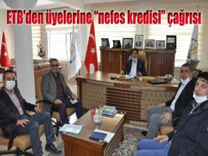 ETB'den üyelerine nefes kredisi çağrısı